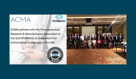 ACMA partners with the Pharmaceutical Research & Manufacturers Association in the Gulf (PhRMAG) to streamline Prior Authorization Challenges in the UAE
